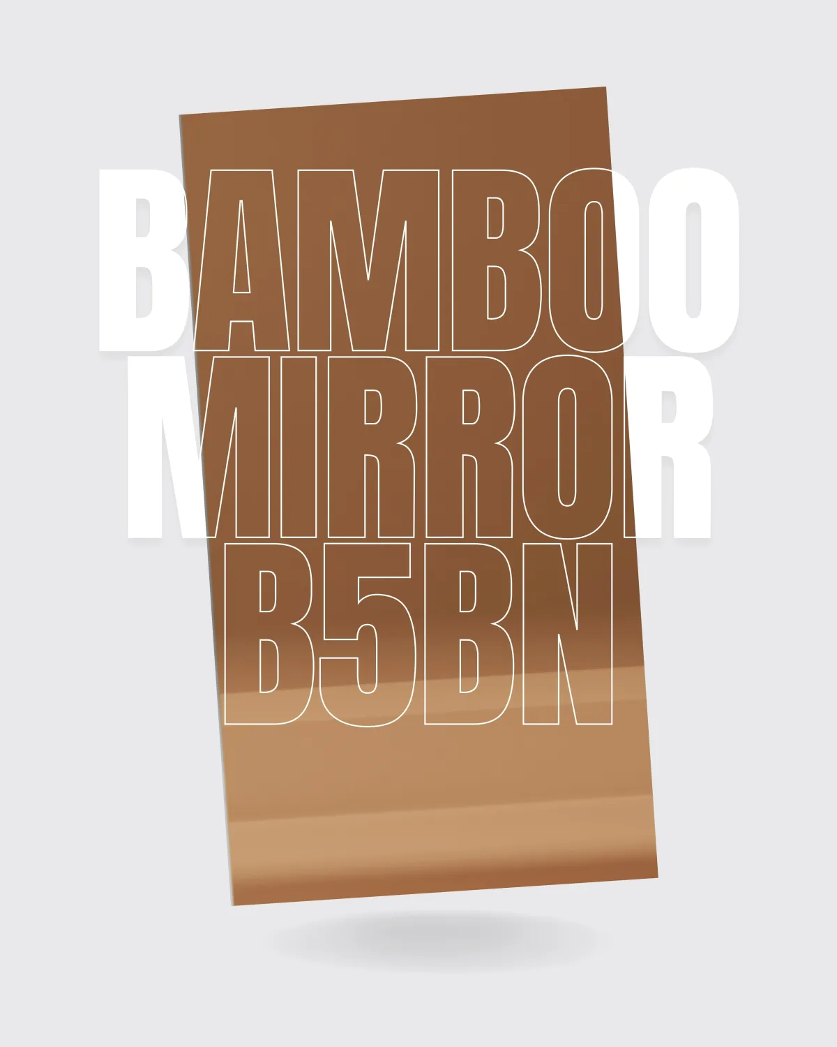 B5BN - BAMBOO MIRROR BOARD (BROWN)